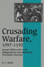 Crusading Warfare 1097-1193: With a Bibliographical Introduction By Christopher Marshall by R.C. Smail
