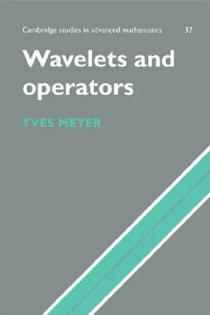 Wavelets and Operators by Yves Meyer