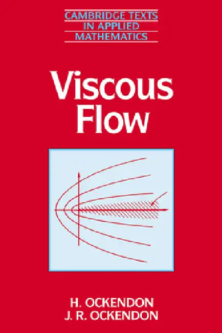 Viscous Flow by Hilary Ockendon, Ockendon, H. Ockendon