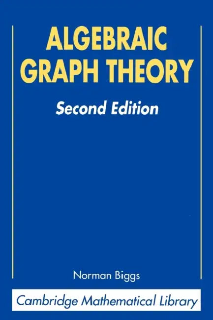 Algebraic Graph Theory by Norman L. Biggs, Biggs Norman