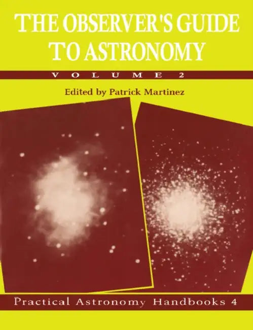 The Observer's Guide to Astronomy: Volume 2 by Patrick Martinez, Storm Dunlop