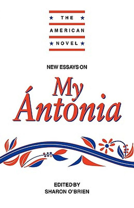 New Essays On My Antonia by Sharon O'Brien