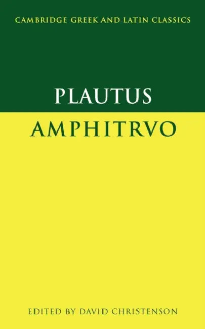 Plautus: Amphitruo by Titus Maccius Plautus, Plautus, Plautus Plautus
