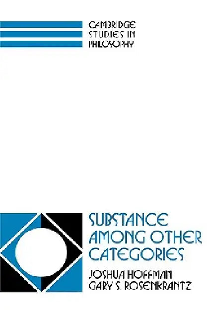Substance Among Other Categories by Joshua Hoffman, Gary S. Rosenkrantz