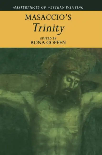 Masaccio's 'Trinity' by Rona Goffen