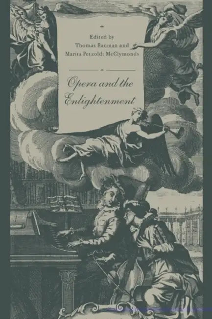 Opera and the Enlightenment by Thomas Bauman, Marita P. McClymonds, Bauman Thomas