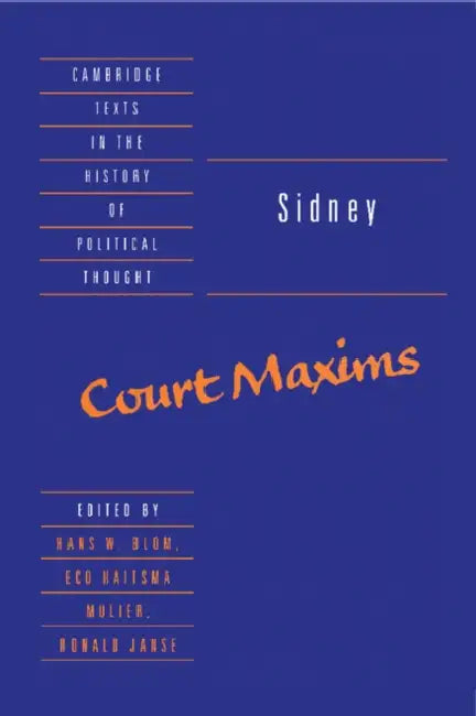 Sidney: Court Maxims by Algernon Sidney, Hans W. Blom, Eco Haitsma-Mulier