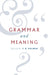 Grammar and Meaning by Frank Robert Palmer, F. R. Palmer, Palmer F. R.