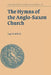 The Hymns of the Anglo-Saxon Church: A Study and Edition of the 'Durham Hymnal' by Inge B. Milfull, Simon Keynes, Andy Orchard