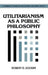 Utilitarianism as a Public Philosophy by Robert E. Goodin, Douglas MacLean