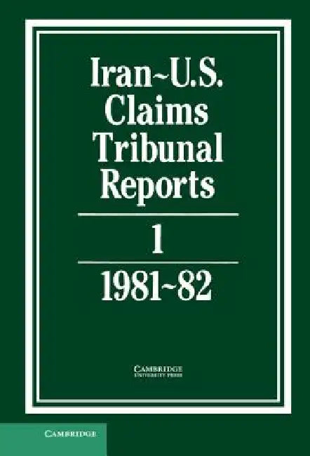 Iran-U.S. Claims Tribunal Reports by S. R. Pirrie