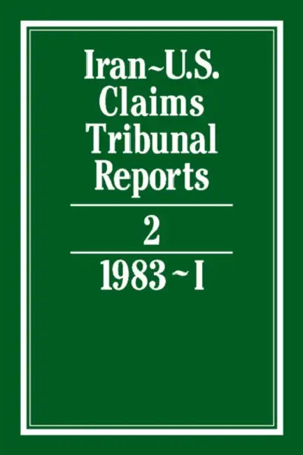 Iran-U.S. Claims Tribunal Reports: Volume 2 by J. C. Adlam, S. R. Pirrie