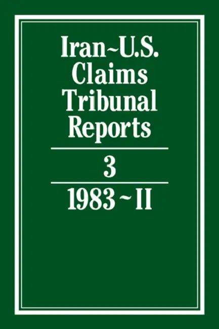 Iran-U.S. Claims Tribunal Reports: Volume 3 by J. C. Adlam, S. R. Pirrie