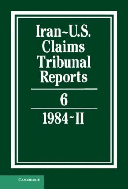 Iran-U.S. Claims Tribunal Reports by S. R. Pirrie, J. S. Arnold