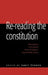 Re-Reading the Constitution: New Narratives in the Political History of England's Long Nineteenth Century by James Vernon, James Vernon