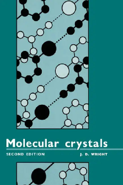 Molecular Crystals by John D. Wright, J. D. Wright