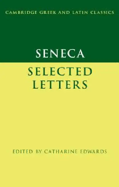 Seneca: Selected Letters by Seneca