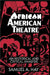 African American Theatre by Samuel A. Hay