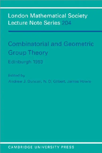 Combinatorial and Geometric Group Theory, Edinburgh 1993 by A. Duncan