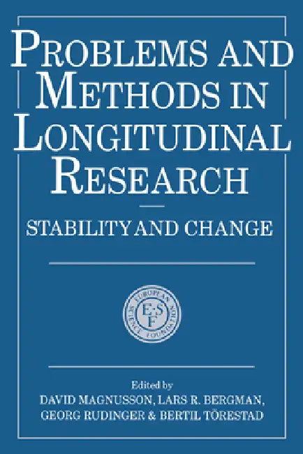 Problems and Methods in Longitudinal Research: Stability and Change by David Magnusson, Georg Rudinger, Lars Bergman