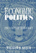 Economic Politics: The Costs of Democracy by William R. Keech