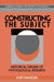 Constructing the Subject: Historical Origins of Psychological Research by Kurt Danziger
