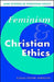 Feminism and Christian Ethics by Susan Frank Parsons, Susan Frank Parsons, Stephen R. L. Clark