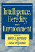 Intelligence, Heredity and Environment by Robert J. Sternberg, Elena Grigorenko