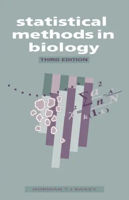 Statistical Methods in Biology by Norman T. Bailey, Bailey