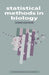 Statistical Methods in Biology by Norman T. Bailey, Bailey