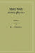 Many-Body Atomic Physics by J. J. Boyle, M. S. Pindzola