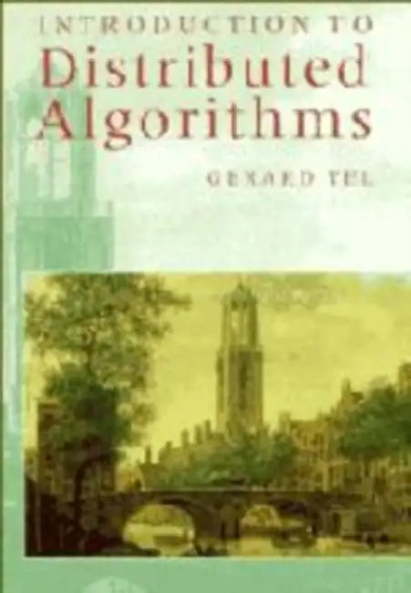 Introduction to Distributed Algorithms by Gerard Tel
