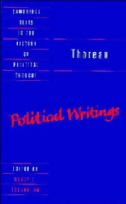 Thoreau: Political Writings by Henry David Thoreau, Nancy L. Rosenblum, Raymond Geuss