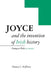 Joyce and the Invention of Irish History by Thomas C. Hofheinz