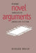 Novel Arguments: Reading Innovative American Fiction by Richard Walsh, Albert Gelpi, Ross Posnock