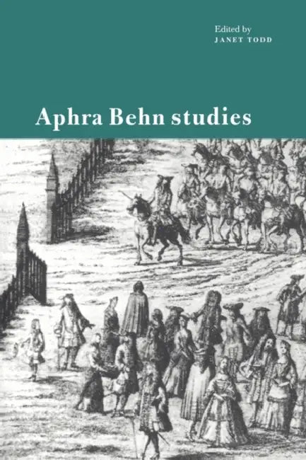 Aphra Behn Studies by Janet Todd