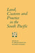 Land, Custom and Practice in the South Pacific by R. Gerard Ward, Elizabeth Kingdon, Ward R. Gerard