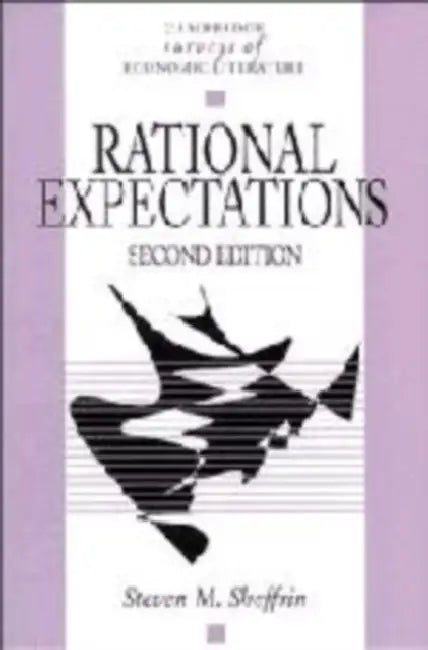 Rational Expectations by Steven M. Sheffrin, John Pencavel