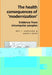 The Health Consequences of 'Modernisation': Evidence from Circumpolar Peoples by Roy J. Shephard, Andris Rode, Shephard Roy J.