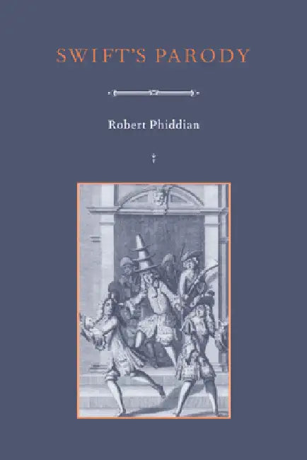 Swift's Parody by Robert Phiddian, Howard Erskine-Hill, John J. Richetti