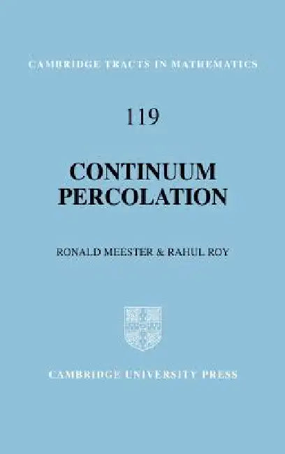 Continuum Percolation by Ronald Meester, Bela Bollobas, W. Fulton