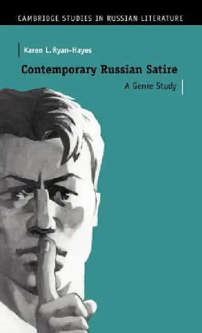 Contemporary Russian Satire by Karen L. Ryan-Hayes