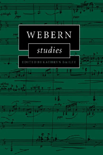 Webern Studies by Kathryn Bailey