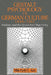 Gestalt Psychology in German Culture, 1890 1967: Holism and the Quest for Objectivity by Mitchell G. Ash, William R. Woodward