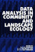 Data Analysis in Community and Landscape Ecology by C. J. F. Ter Braak, O. F. R. Van Tongeren, Jongman R. H. G.