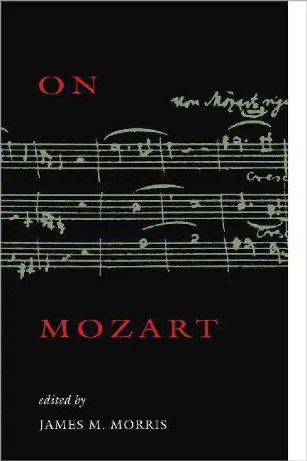 On Mozart by James M. Morris