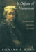 In Defense of Humanism: Value in the Arts and Letters by Richard A. Etlin, Etlin Richard a.
