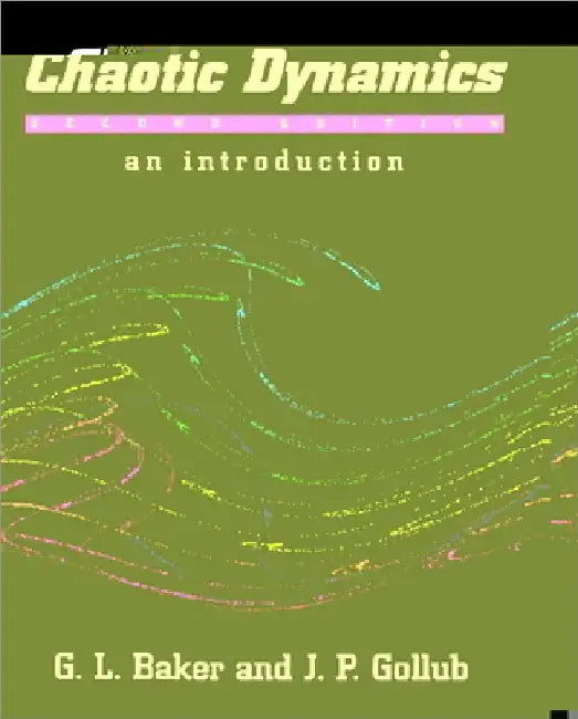 Chaotic Dynamics: An Introduction by Gregory L. Baker