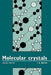Molecular Crystals by John D. Wright, J. D. Wright