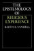 The Epistemology of Religious Experience by Keith E. Yandell
